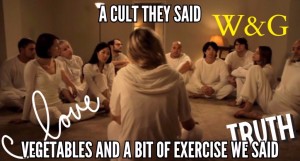 Cults.  We are definitely not one of those.
