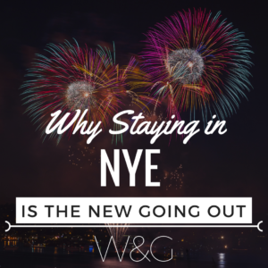 8 Great Reasons Staying in is BETTER on New Year’s Eve