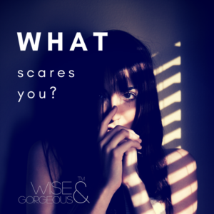 What are you scared of?  This will help.