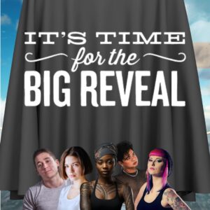 The Big Reveal